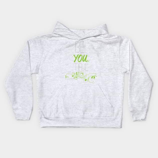 be you tiful Kids Hoodie by nomadearthdesign